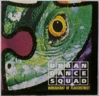 Urban Dance Squad - Bureaucrat Of Flaccostreet
