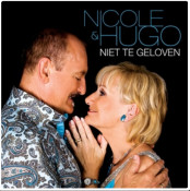 Nicole & Hugo - Niet te geloven