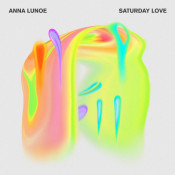Anna Lunoe - Saturday Love