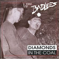 The Badlees - Diamonds In The Coal