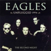 The Eagles - Second Night Unplugged