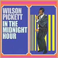 Wilson Pickett - Midnight Hour