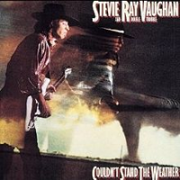 Stevie Ray Vaughan - Couldn't Stand The Weather