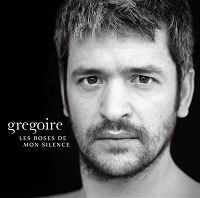 Grégoire - Les roses de mon silence