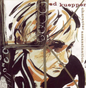 Ed Kuepper - Character Assassination