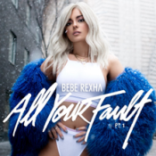 Bebe Rexha - All Your Fault: Pt I