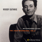 Woody Guthrie - The Asch Recordings Volume 2