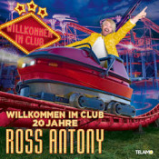 Ross Antony - Willkommen im Club - 20 Jahre Ross Antony