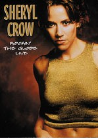 Sheryl Crow - Rockin' The Globe - Live