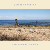 James Yorkston - That Summer, We Flew