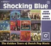 Shocking Blue - The Golden Years of Dutch Pop Music
