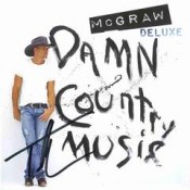Tim McGraw - Damn Country Music (Deluxe edition)