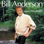 Bill Anderson - A Lot of Things Different