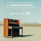 Craig Stickland - Leave Me to the Wild