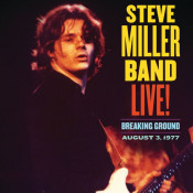 Steve Miller Band - Live! Breaking Ground: August 3, 1977
