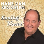 Hans Van Seggelen - Koning van de nacht