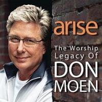 Don Moen - Arise: The Worship Legacy Of Don Moen