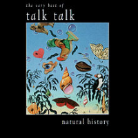 Talk Talk - Natural History: The Very Best Of