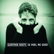 Günther Neefs - Ik Voel Me Goed