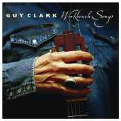 Guy Clark - Workbench Songs