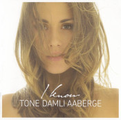 Tone Damli Aaberge - I Know