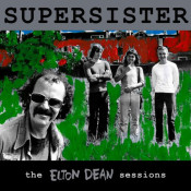 Supersister - The Elton Dean Sessions