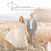 Mat & Savanna Shaw - Dream