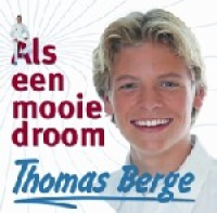 Thomas Berge - als een mooie droom