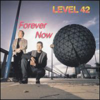 Level 42 - Forever Now (re-released)