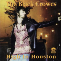 The Black Crowes - High In Houston,