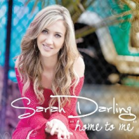 Sarah Darling - Home To Me