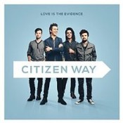 Citizen Way - Love Is The Evidence