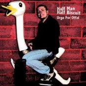 Half Man Half Biscuit (HMHB) - Urge for Offal
