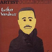 Luther Vandross - Artist Collection: Luther Vandross