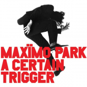 Maxïmo Park - A Certain Trigger