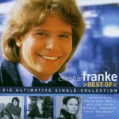 Christian Franke - Best Of - Die Ultimative Single-Collection