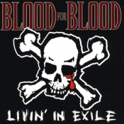 Blood For Blood - Livin' in Exile
