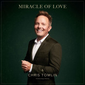 Chris Tomlin - Miracle of Love