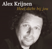 Alex Krijnen - Heel dicht bij jou