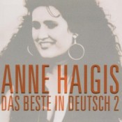 Anne Haigis - Das Beste In Deutsch 2