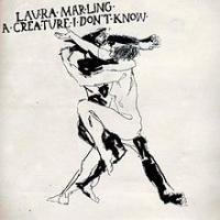 Laura Marling - A Creature I Don't Know