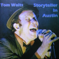Tom Waits - Storyteller In Austin