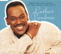 Luther Vandross - When You Call On Me / Baby That's When I Come