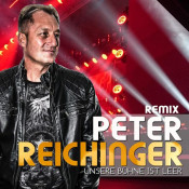 Peter Reichinger - Unsere Bühne ist leer (2020 Remix)