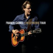 Francis Cabrel - L'In Extremis Tour