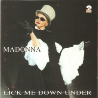 Madonna - Lick Me Down Under