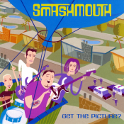 Smash Mouth - Get the Picture?