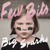 Few Bits - Big Sparks