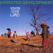 Arrested Development - 3 Years, 5 Months & 2 Days in the Life Of..