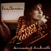 Kasey Chambers - Barricades & Brickwalls